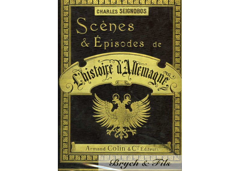 Scènes et épisodes de l'histoire d'Allemagne illustré par A.MUCHA