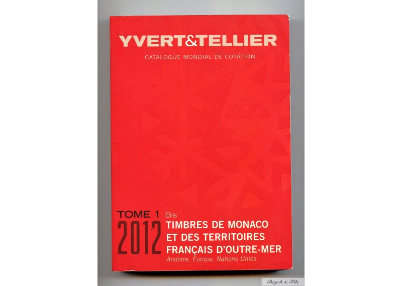 2012      YVERT ET TELLIER TIMBRES DE MONACO TOME 1 BIS